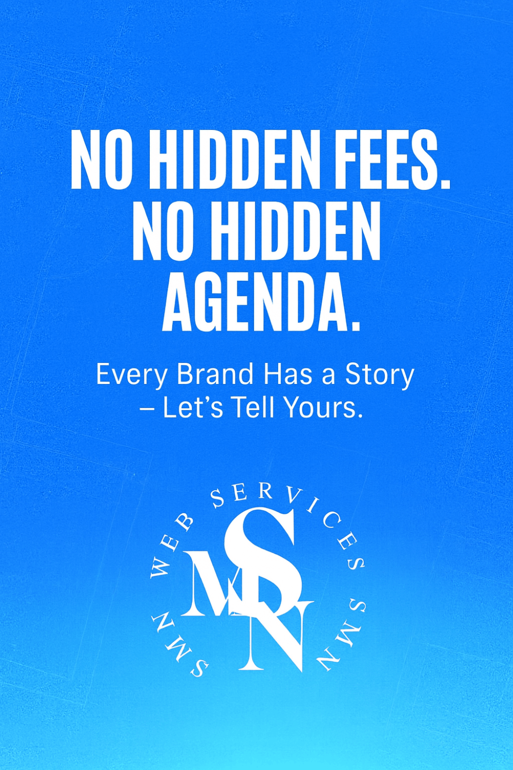 No Hidden Fees or Agendas With SMN Web Services